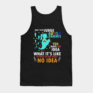 Dont Ever Judge Autism Parents Autism Awareness Month Tank Top